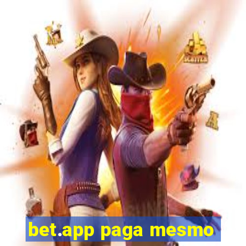 bet.app paga mesmo